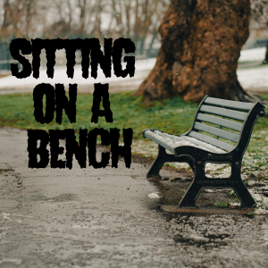 Sitting On a Bench